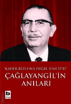 Çağlayangil'in Anıları Tanju Cılızoğlu 