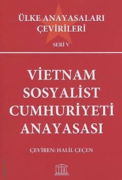 Vietnam Sosyalist Cumhuriyeti Anayasası Halil Çeçen  - Kitap