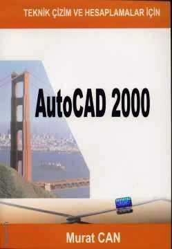 AutoCAD 2000 Murat Can  - Kitap