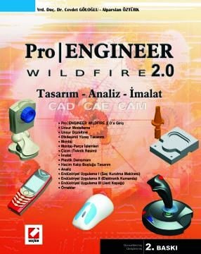 Pro/Engineer Wildfire 2.0 Yrd. Doç. Dr. Cevdet Göloğlu, Alparslan Öztürk  - Kitap