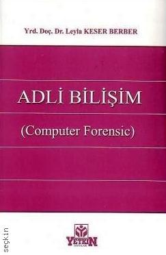 Adli Bilişim (Computer Forensic) Leyla Keser Berber  - Kitap