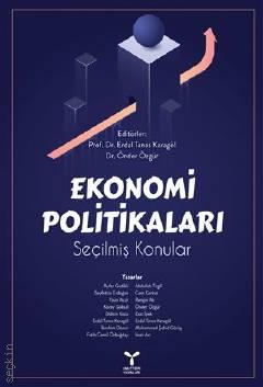 Ekonomi Politikaları Seçilmiş Konular Prof. Dr. Erdal Tanas Karagöl, Dr. Önder Özgür  - Kitap
