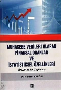 Muhasebe Verileri Olarak Finansal Oranlar ve İstatistiksel Özellikleri Dr. Mahmut Karğın  - Kitap