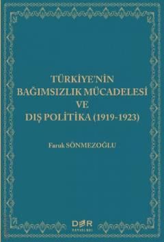 Türkiye'nin Bağımsızlık Mücadelesi ve Dış Politika (1919 – 1923) Faruk Sönmezoğlu
