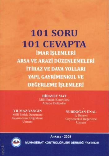 101 Soru 101 Cevapta İmar İşlemleri Hidayet Mat, Yılmaz Yangın, Nurdoğan Ünal  - Kitap