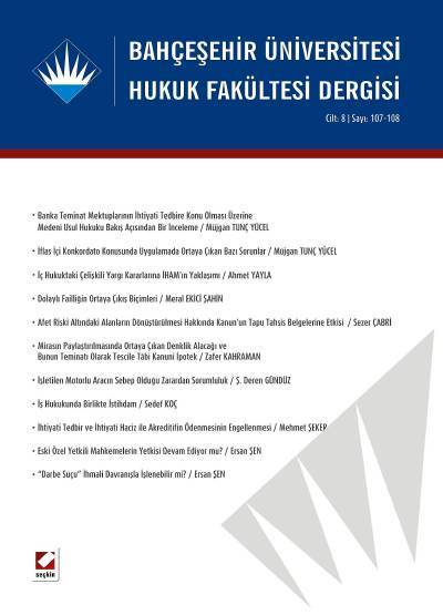 Bahçeşehir Üniversitesi Hukuk Fakültesi Dergisi Cilt:8 – Sayı:107–108 Temmuz – Ağustos 2013 Yrd. Doç. Dr. Mehmet Sinan Altunç 