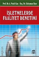İşletmelerde Faaliyet Denetimi Prof. Dr. A. Vecdi Can, Doç. Dr. Süleyman Uyar  - Kitap