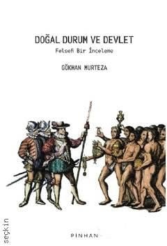 Doğal Durum ve Devlet Felsefi Bir İnceleme Gökhan Murteza  - Kitap