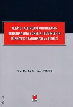 Velayet Altındaki Çocukların Korunmasına Yönelik Tedbirlerin Türkiye'de Tanınması ve Tenfizi