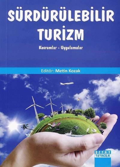 Sürdürülebilir Turizm (Kavramlar – Uygulamalar) Metin Kozak  - Kitap