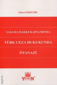 Türk Ceza Hukukunda Ötanazi