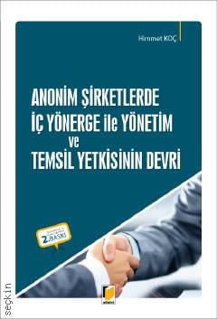 Anonim Şirketlerde İç Yönerge ile Yönetim ve Temsil Yetkisinin Devri Himmet Koç