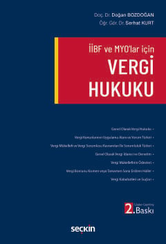İİBF ve MYO'lar için Vergi Hukuku Doç. Dr. Doğan Bozdoğan, Öğr. Gör. Dr. Serhat Kurt  - Kitap