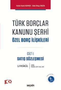 Türk Borçlar Kanunu Şerhi Özel Borç İlişkileri Prof. Dr. Haluk Nami Nomer, Prof. Dr. Baki İlkay Engin  - Kitap