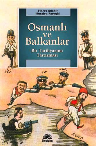 Osmanlı ve Balkanlar Fikret Adanır, Suraiya Faroqhi  - Kitap