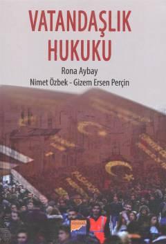 Vatandaşlık Hukuku Rona Aybay, Nimet Özbek, Gizem Ersen Perçin  - Kitap