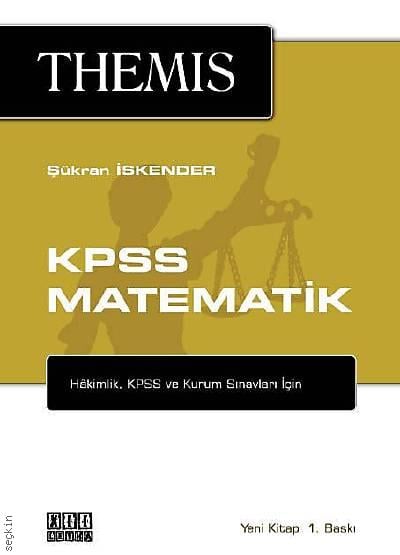 KPSS ve Kurum Sınavları İçin KPSS Matematik THEMIS  Şükran İskender  - Kitap