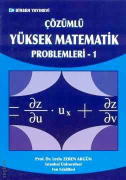 Yüksek Matematik Problemleri – 1 Leyla Zeren Akgün