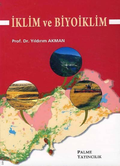 İklim ve Biyoiklim Prof. Dr. Yıldırım Akman  - Kitap