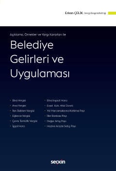 Açıklama, Örnekler ve Yargı Kararları ile  Belediye Gelirleri ve Uygulaması Erkan Çelik  - Kitap