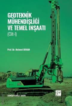 Geoteknik Mühendisliği ve Temel İnşaatı (Cilt: 1) Mehmet Orhan