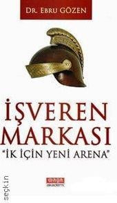 İşveren Markası İK İçin Yeni Arena Dr. Ebru Gözen  - Kitap