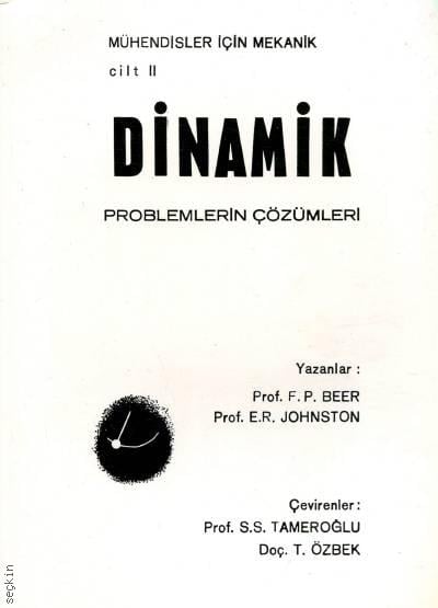 Mühendisler için Dinamik Problemlerin Çözümleri Cilt:2 Ferdinand Pierre Beer, E. Russell Johnston  - Kitap