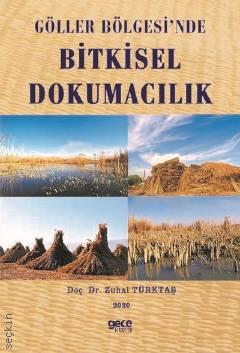 Göller Bölgesi'nde Bitkisel Dokumacılık Doç. Dr. Zuhal Türktaş  - Kitap