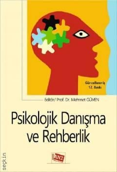 Psikolojik Danışma ve Rehberlik Prof. Dr. Mehmet Güven  - Kitap