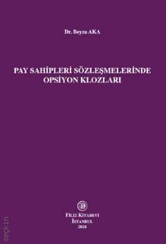 Pay Sahipleri Sözleşmelerinde Opsiyon Klozları Dr. Beyza Aka  - Kitap