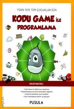 Kodu Game ile Programlama Salih Baltalı  - Kitap