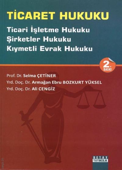 Ticaret Hukuku Selma Şekerci, Armağan Ebru Bozkurt Yüksel, Ali Cengiz