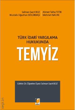 Türk İdari Yargılama Hukukunda Temyiz Dr. Selman Sacit Boz  - Kitap