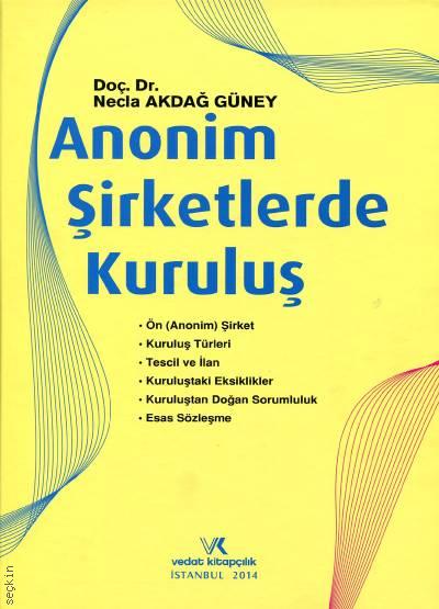 Anonim Şirketlerde Kuruluş Necla Akdağ Güney