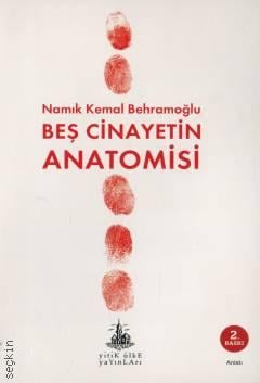 Beş Cinayetin Anatomisi Namık Kemal Behramoğlu  - Kitap