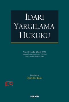 İdari Yargılama Hukuku Prof. Dr. Ender Ethem Atay  - Kitap