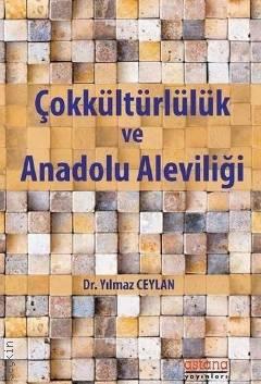 Çokkültürlülük ve Anadolu Aleviliği Dr. Yılmaz Ceylan  - Kitap