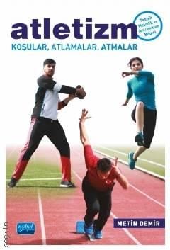 Atletizm Koşular, Atlamalar, Atmalar Metin Demir  - Kitap