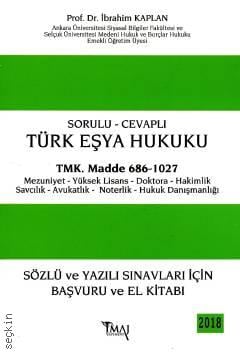 Türk Eşya Hukuku
(TMK. Madde 686 – 1027) İbrahim Kaplan