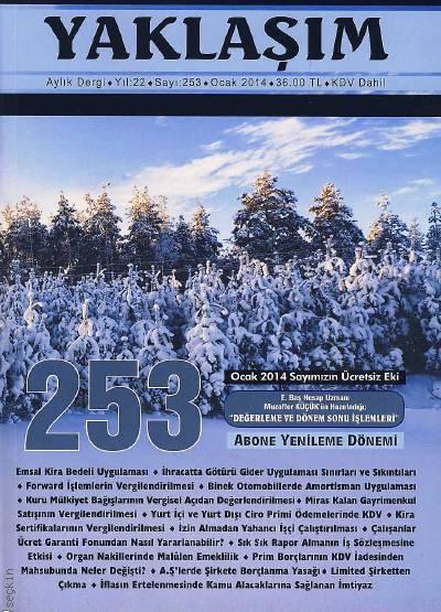 Yaklaşım Dergisi Sayı:253 Ocak 2014  (Değerleme ve Dönem Sonu İşlemleri Kitapçığı Eki ile) Prof. Dr. Şükrü Kızılot 
