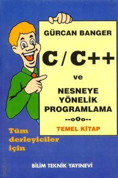 C/C++ ve Nesneye Yönelik Programlama Gürcan Banger  - Kitap