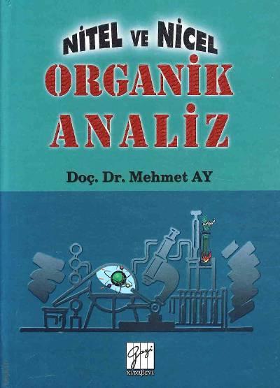 Nitel ve Nicel Organik Analiz Doç. Dr. Mehmet Ay  - Kitap