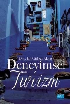 Deneyimsel Turizm Doç. Dr. Gülizar Akkuş  - Kitap