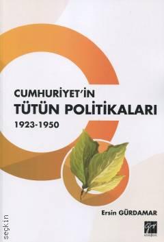 Cumhuriyet'in Tütün Politikaları 1923–1950 Ersin Gürdamar  - Kitap