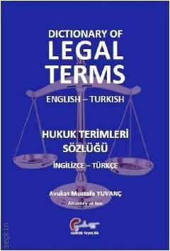 Hukuk Terimleri Sözlüğü – İngilizce Türkçe Mustafa Yuvanç  - Kitap