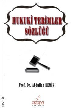Hukuki Terimler Sözlüğü Prof. Dr. Abdullah Demir  - Kitap