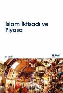 İslam İktisadı ve Piyasa Yusuf Enes Sezgin, Firdevs Bulut  - Kitap