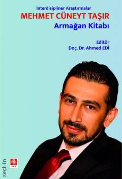 İnterdisipliner Araştırmalar Mehmet Cüneyt Taşır Armağan Kitabı Ahmet Edi  - Kitap