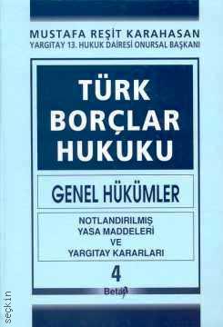 Türk Borçlar Hukuku – Genel Hükümler – 4 Mustafa Reşit Karahasan