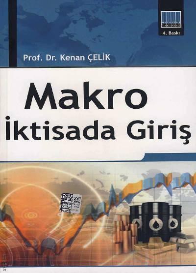 Makro İktisada Giriş Prof. Dr. Kenan Çelik  - Kitap